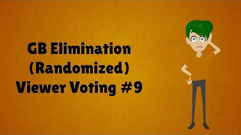 GB Elimination (Randomized) Viewer Voting Episode 9