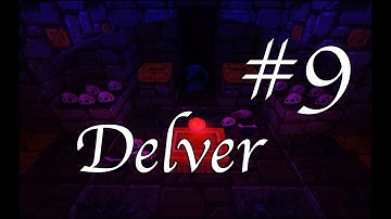 Delver #9 | The Game Updated