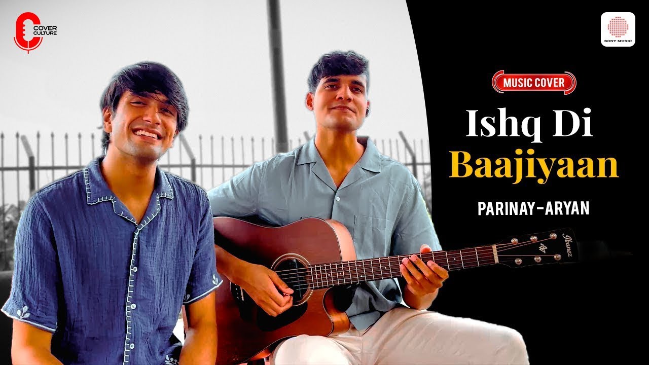 Ishq Di Baajiyaan - Music Cover | Parinay Jain | Aryan Nabar | Soorma | Diljit Dosanjh