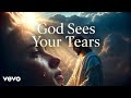 God Sees Your Tears 🙏 Powerful Worship Song | Healing & Restoration | Inspired by Lauren Daigle 2026