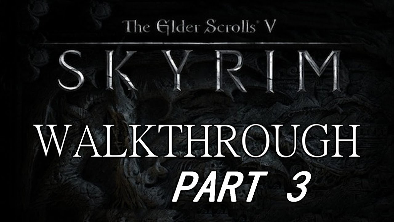 Elder Scrolls V Skyrim Playthrough - Part 3 (Let's Play) - YouTube