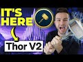 THOR NODES V2 is HERE - DON’T LOSE YOUR THOR!