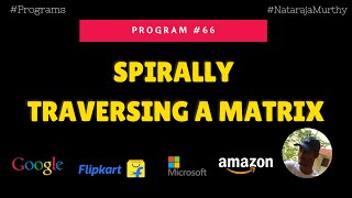 Celebrity Spirally Traversing a Matrix | Nataraja Murthy | Program #66 | Stay Home and Code #WithMe Wealth