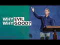 Why Is There A Good And Evil?
