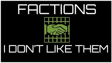 Factions, And Why I Don