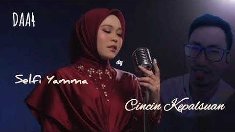 Selfi Yamma - Cincin Kepalsuan