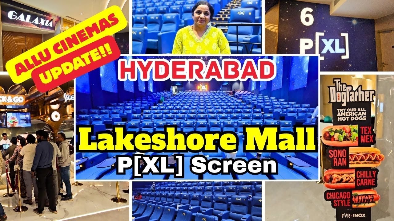 NEW P[XL]  Screen at Lakeshore Mall Y Junction Kukatpally Hyderabad!! | Is It BETTER Than Inorbit?