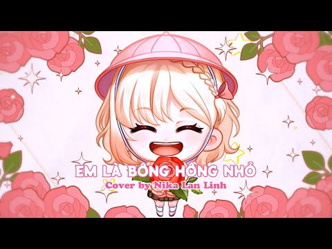 EM LÀ BÔNG HỒNG NHỎ - Ost Thỏ Bảy Màu và Mắt Đo Phước Nghiệp COVER by Nika Lan Linh