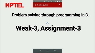 Assignment-3 // Problem solving through programming in C // Weak-3 // NPTEL.