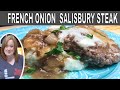 FRENCH ONION SALISBURY STEAK RECIPE | A Delicious Take to a Classic Comfort Dish