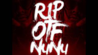 RIP OTF NuNu - We Dem Mobsters [Explicit]