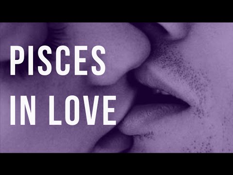 Video: How Pisces In Love Behave