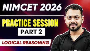 NIMCET 2026 Practice Session Part 2  | Logical Reasoning | NIMCET 2026 | PW NIMCET #pwnimcet #nimcet