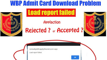 Wbp admit Load report Failed 2021 | wbp admit card load report failed | wbp admit download error