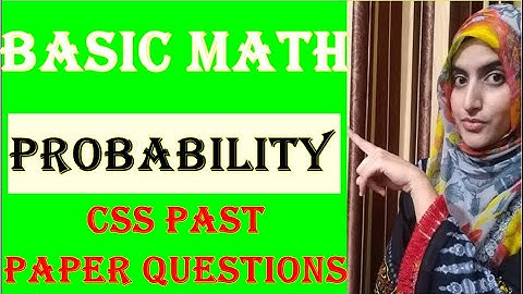 PROBABILITY | BASIC MATH QUESTIONS | CSS PAST PAPERS SOLVED | LEARN TO LEAD WITH AYESHA