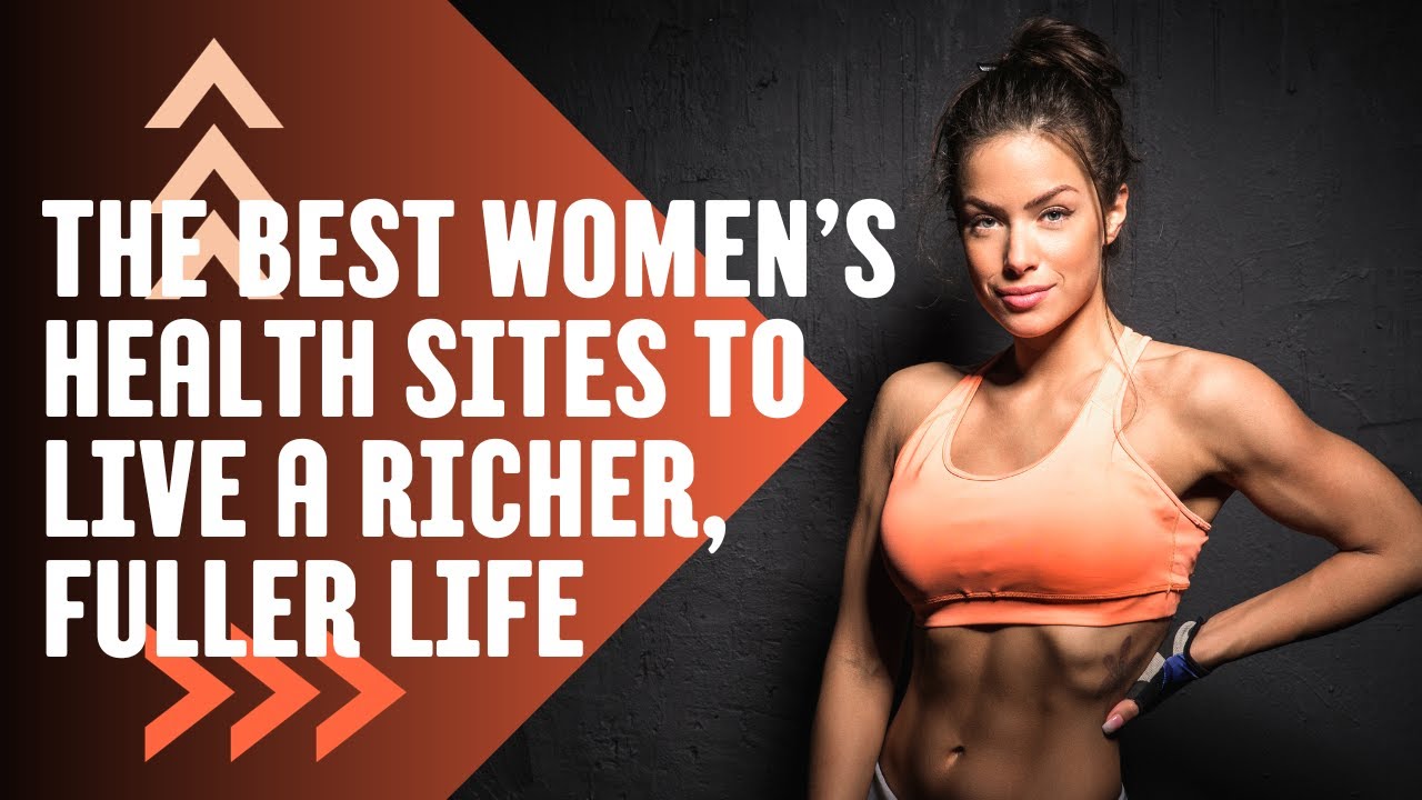 The Best Women's Health Sites to Live a Richer, Fuller Life SPOIO