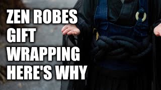 Why Monks Wrap Themselves Like a Gift - The Hidden Meaning of Zen Robes