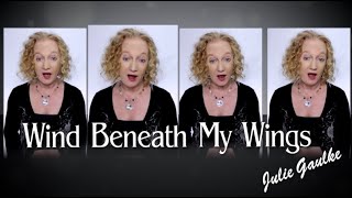 Wind Beneath My Wings arr. Julie Gaulke SSAA a cappella