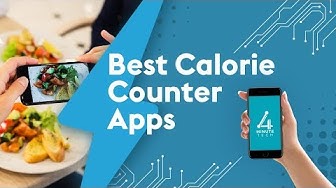 Best Calorie Counter Apps - 4 Minute Tech