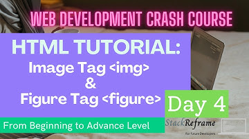 Img and Figure tag in HTML | HTML Tutorial for Beginners | Web  Development Tutorial #4
