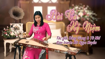 Bài ca kỷ niệm- Đàn tranh NS Ngọc Huyền