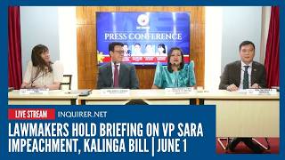 LIVE: Lawmakers hold briefing on VP Sara impeachment, Kalinga bill | June 1