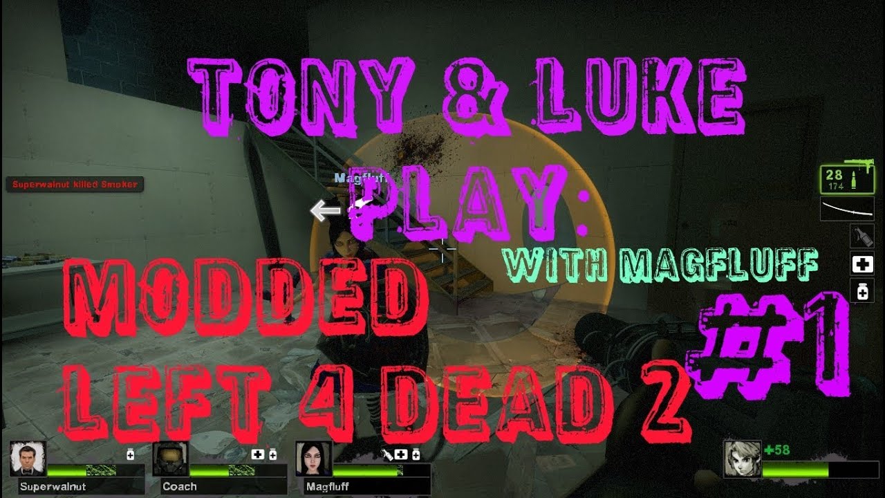 Tony & Luke play: Modded left4dead 2 with magfluff, Forest Temple part 1