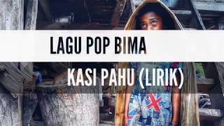 LAGU POP BIMA - KASI PAHU (LIRIK)