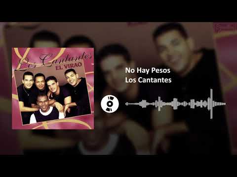 No Hay Pesos - Los Cantantes | SL