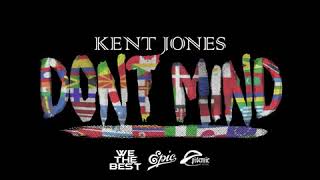 Kent Jones - Don't Mind 15 minute loop