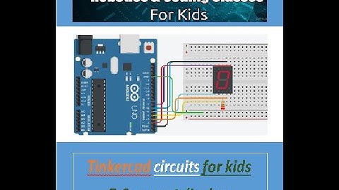 7 segment display| Tinkercad circuit| Project 2|