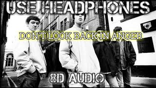 OASIS - DON'T LOOK BACK IN ANGER (8D AUDIO)