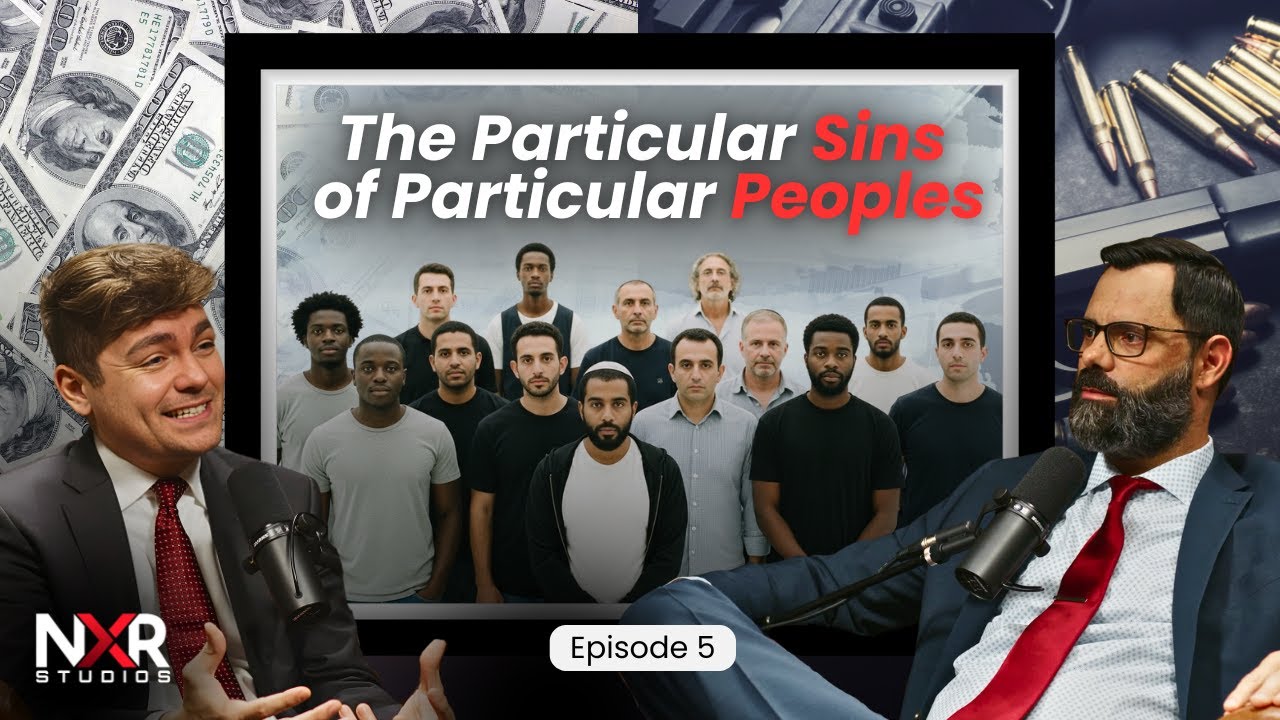 The Particular Sins of Particular People (w/Nick Fuentes) - EP5