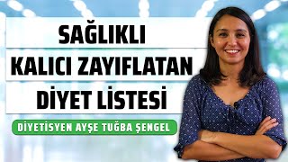 Sağlıklı ve Kalıcı Zayıflatan Diyet Listesi - Hızlı Kilo Verdiren Yiyecekler ve Besin Grupları