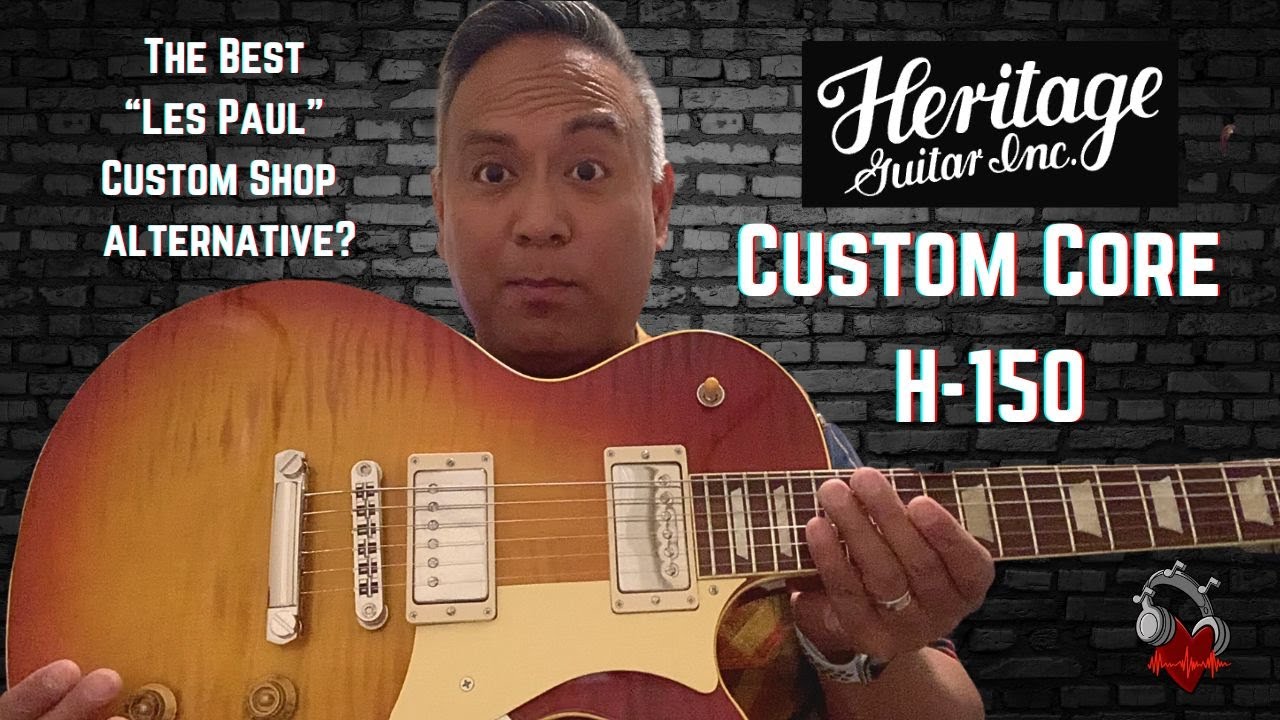 Heritage Guitars Custom Core H-150: The Best 