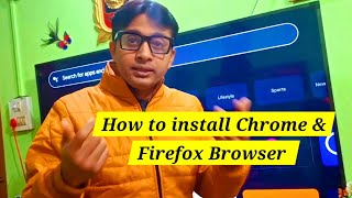 how to install chrome browser/ mozila firefox in android smart tv #browser