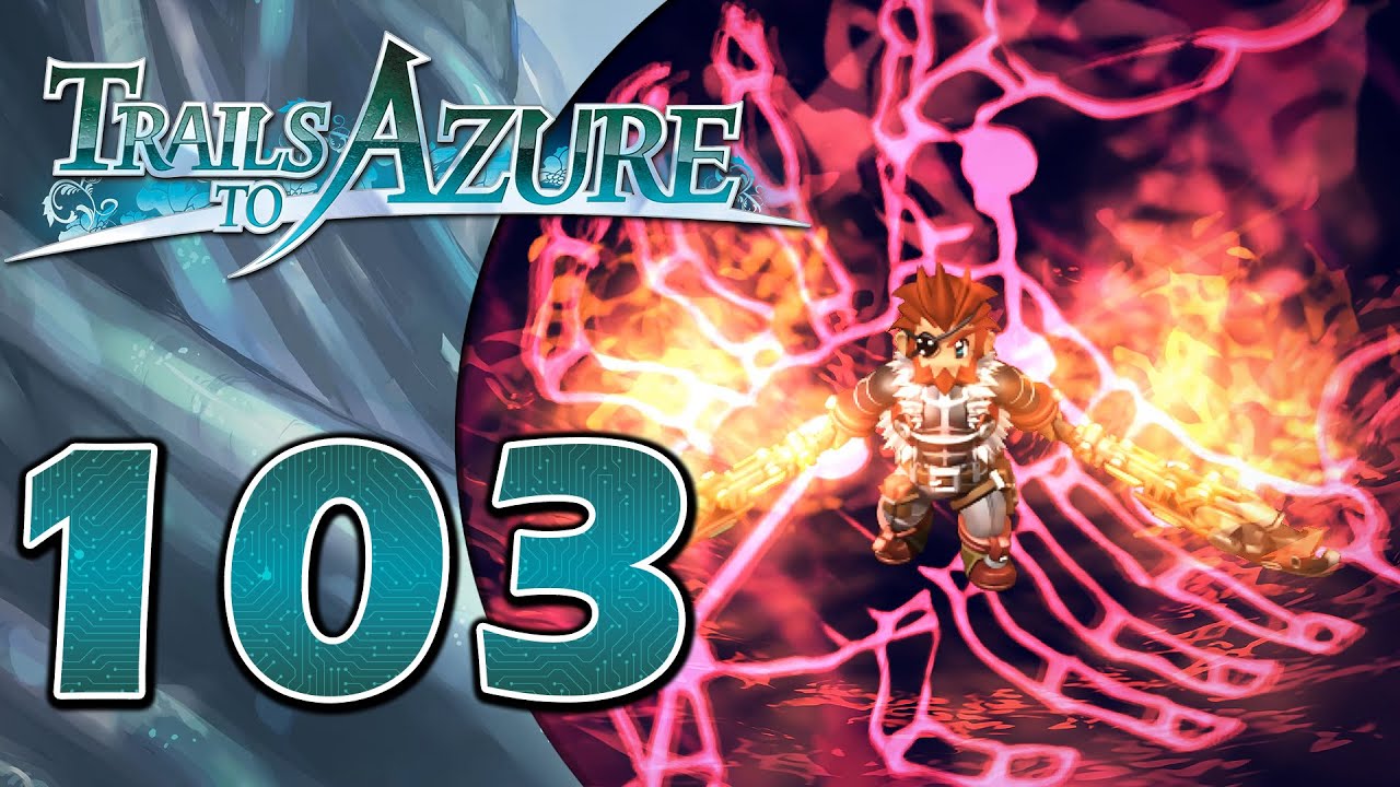 Fate | Trails to Azure - Part 103 (100% Playthrough)