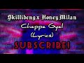 Honey milan skillibeng  chappa gyal lyrics