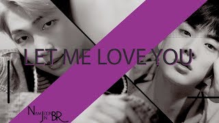 [FMV] NamJin 「 Let Me Love You」