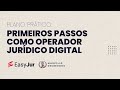 Plano prático: primeiros passos como Operador Jurídico Digital