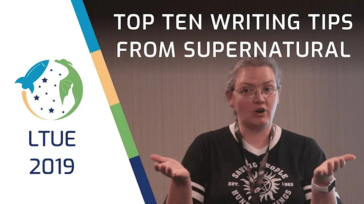 LTUE 2019  Top Ten Writing Tips from Supernatural