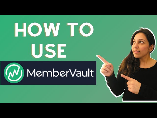 How To Use Membervault | Membervault Demo 2022