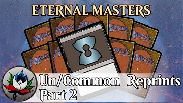 MTG - Top 10 Best Commons/Uncommons to Reprint in Eternal Masters - Part 2!