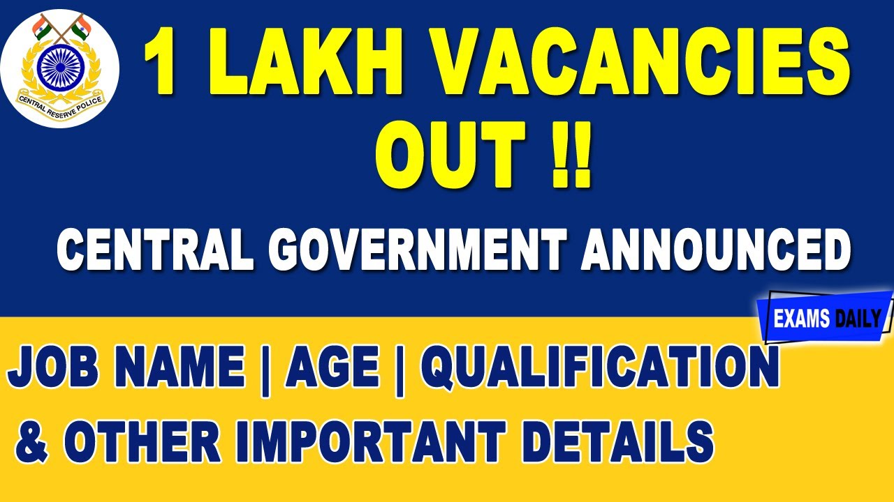 1Lakh Central Govt Vacancies - Central Government Announced!! | CAPF Recruitment 2020