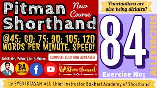 Ex#84 | Pitman Shorthand (New Course) [New Era] | Dictation @60WPM | BA Shorthand [SYED IBTASAM ALI]