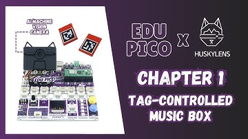 AI with EDU PICO: Chapter 1 - Tag-Controlled Music Box (Tag Recognition)