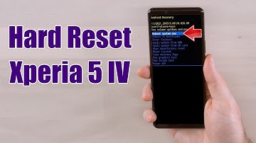 Hard Reset Xperia 5 IV | Factory Reset Remove Pattern/Lock/Password (How to Guide)