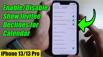 iPhone 13/13 Pro: How to Enable/Disable Show Invitee Declines for Calendar