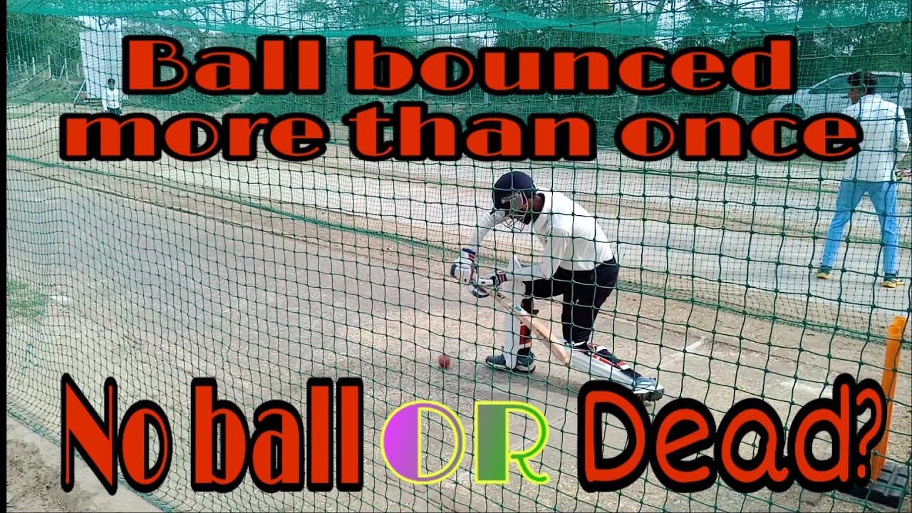 Ball Bounced More Than Once Is A No Or Dead Ball Explained In Hindi ball-bounced-more-than-once-is-a-no-or-dead-ball-explained-in-hindi