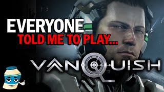 Everyone Told Me To Play... VANQUISH
